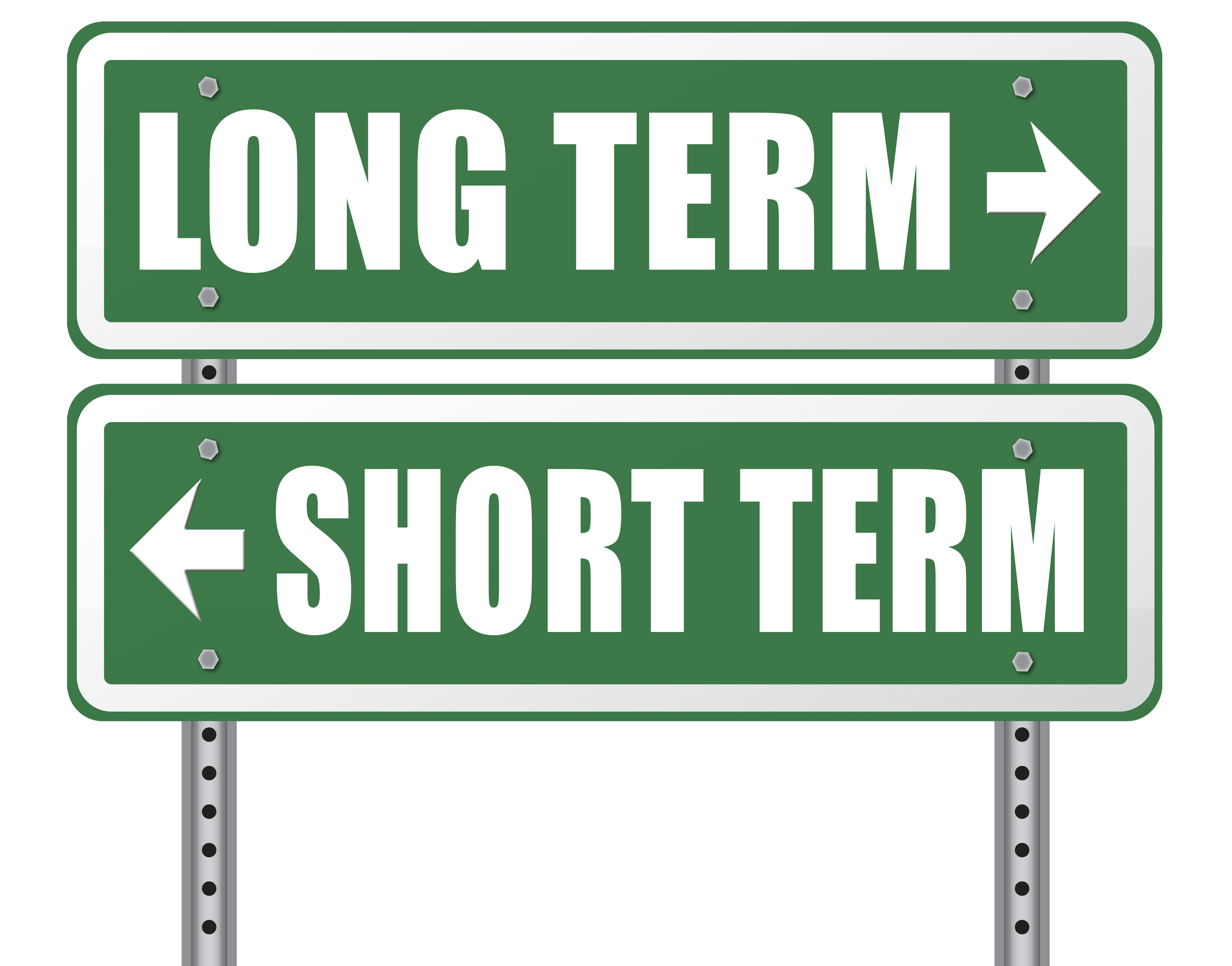 Long or short term