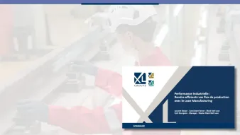 Performance Industrielle : Rendre efficients vos flux de production​ avec le Lean Manufacturing